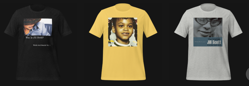 A mockup of various Jill Scott t-shirt collections featuring the cover art to Jill Scott's first 3 albums