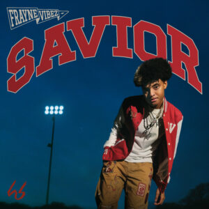 Frayne_Vibez_Savior_Official_Cover_Art_Hidden_Beach_Recordings_Universal_Music_Group_Release_June_13th_2025